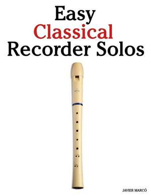 Easy Classical Recorder Solos de Javier Marco