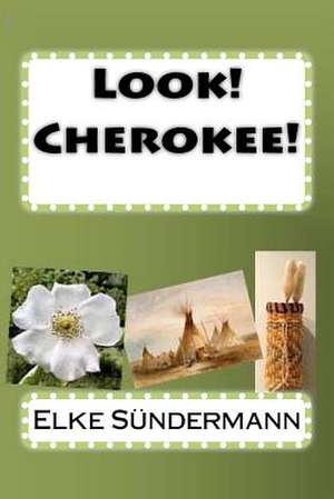 Look! Cherokee! de Elke Sundermann