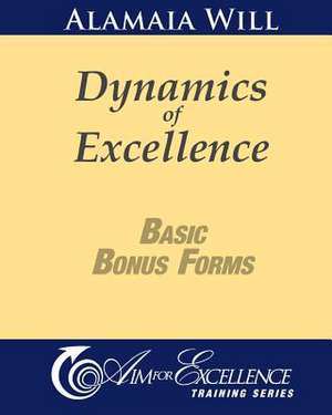 Dynamics of Excellence Basic Bonus Forms de Alamaia Will