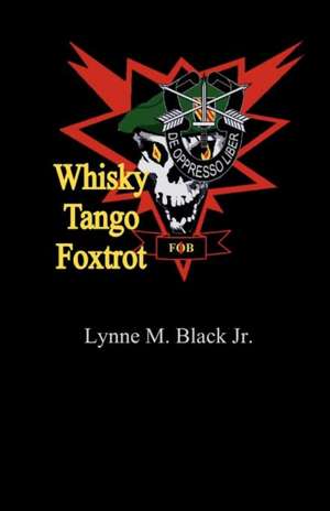 Whisky Tango Foxtrot de MR Lynne M. Black Jr