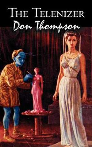 The Telenizer by Don Thompson, Science Fiction, Fantasy de Don Thompson