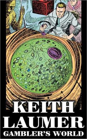 Gambler's World de Keith Laumer