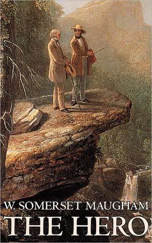 The Hero de W. Somerset Maugham