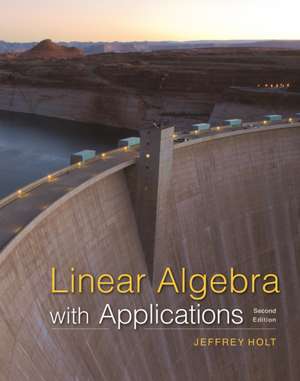 Linear Algebra with Applications de Jeffrey Holt