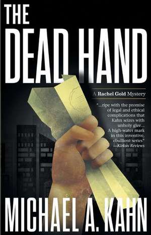 The Dead Hand: A Rachel Gold Mystery de Michael Kahn