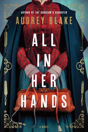 All In Her Hands: A Novel de Audrey Blake