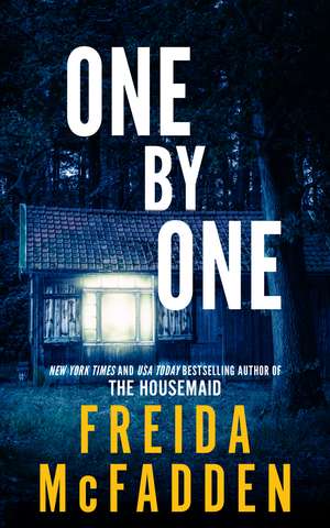 One by One: From the Sunday Times Bestselling Author of The Housemaid de Freida McFadden