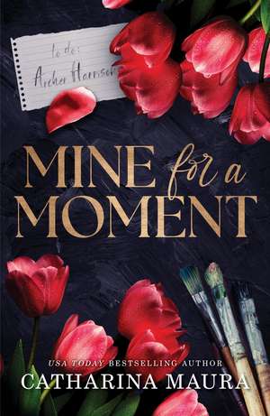 Mine for a Moment: A Billionaire Romance with the Brother's Best Friend from the Author of the Windsors Series de Catharina Maura