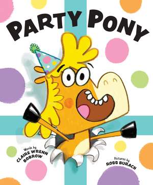 Party Pony de Claire Wrenn Bobrow