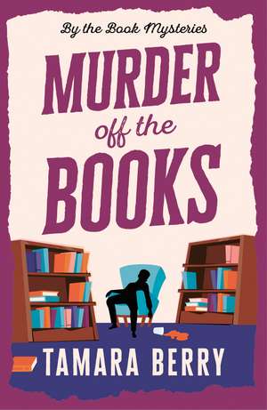 Murder Off the Books de Tamara Berry