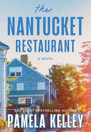 The Nantucket Restaurant de Pamela Kelley