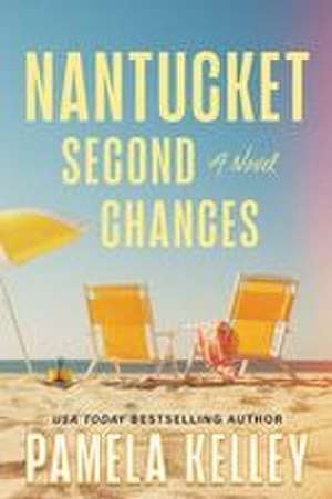 Nantucket Second Chances de Pamela Kelley