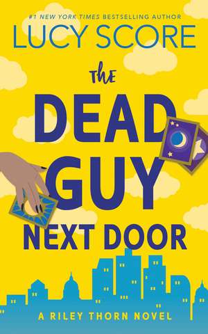 The Dead Guy Next Door: A Paranormal Murder Mystery & Contemporary Romance (Riley Thorn Book 1) de Lucy Score