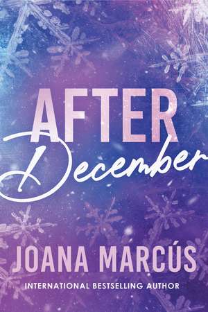 After December: A Second Chance College Romance for New Adult Readers (By Your Side Book 2) de Joana Marcús