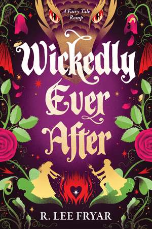 Wickedly Ever After de R. Lee Fryar
