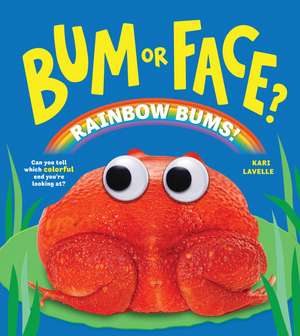 Bum or Face? Rainbow Bums de Kari Lavelle