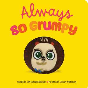 Always So Grumpy de Erin Guendelsberger