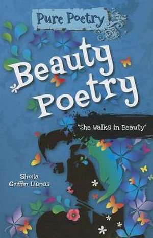 Beauty Poetry: "She Walks in Beauty" de Sheila Griffin Llanas