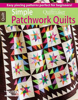 Simple Patchwork Quilts: Best of Quiltmaker de Paula Stoddard