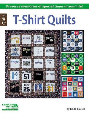 T-Shirt Quilts de Linda Causee