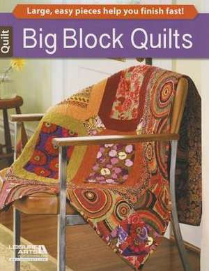 Big Block Quilts de Leisure Arts