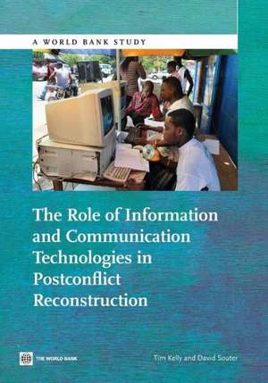 The Role of Information and Communication Technologies in Postconflict Reconstruction de David Souter