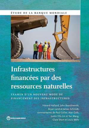 Infrastructures Financees Par Des Ressources Naturelles de Havard Halland