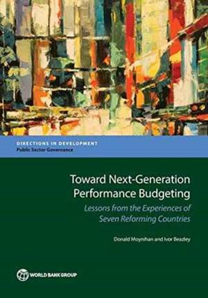 Toward Next-Generation Performance Budgeting de Donald Moynihan