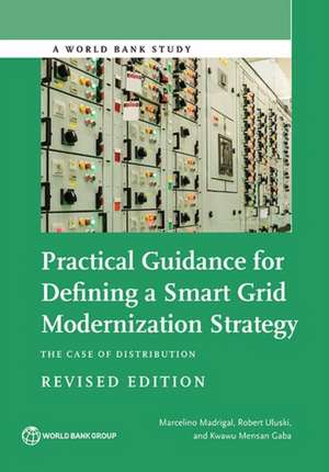 Practical Guidance for Defining a Smart Grid Modernization Strategy de The World Bank