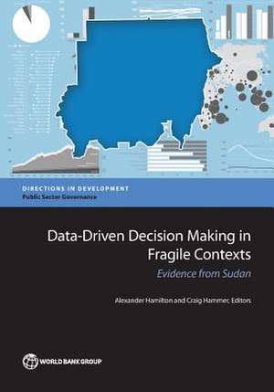 Data-Driven Decision Making in Fragile Contexts de Alexander Hamilton