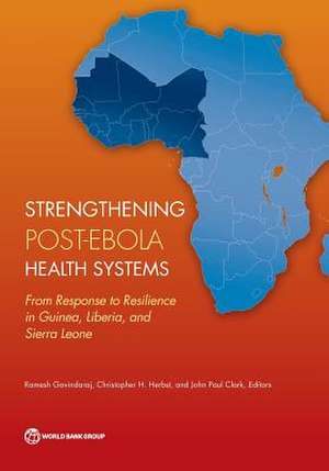 Strengthening Post-Ebola Health Systems de Ramesh Govindaraj