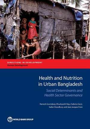 Health and Nutrition in Urban Bangladesh de Ramesh Govindaraj