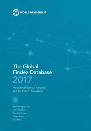 Global Findex Database 2017 de Asli Demirguc-Kunt