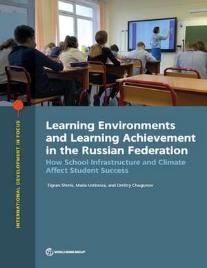 Learning Environments and Learning Achievement in the Russian Federation de Tigran Shmis