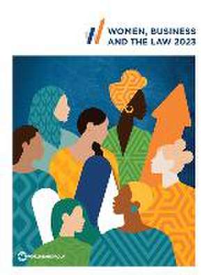 Women, Business and the Law 2023 de World Bank