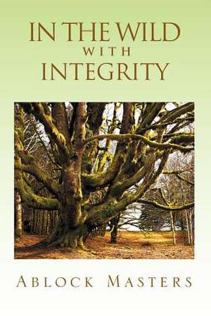 In the Wild with Integrity de Ablock Masters