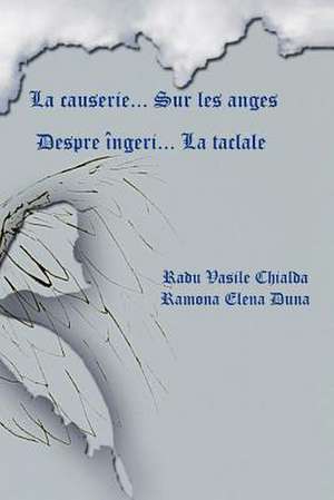 La Causerie... Sur Les Anges de Radu Vasile Chialda