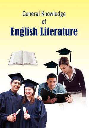 General Knowledge of English Literature de Rebecca A. Vorsah