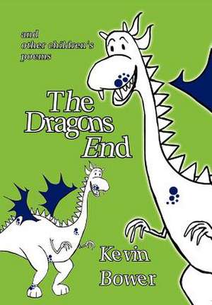 The Dragon's End de Kevin Bower