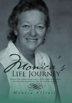 Monica's Life Journey de Monica Elliott