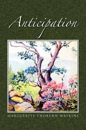 Anticipation de Marguerite Thoburn Watkins