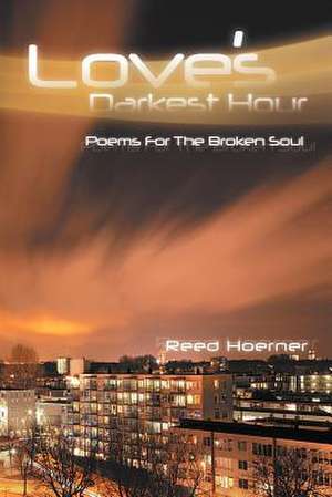 Love's Darkest Hour de Reed Hoerner