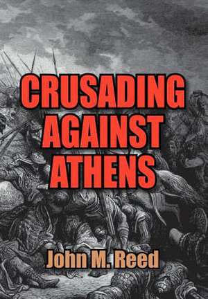 Reed, J: Crusading Against Athens