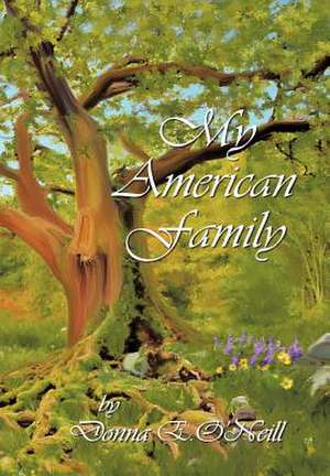 My American Family de Donna O'Neill