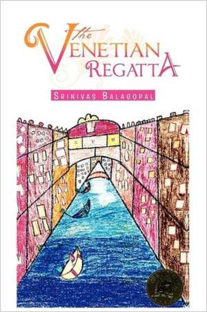 The Venetian Regatta de Srinivas Balagopal