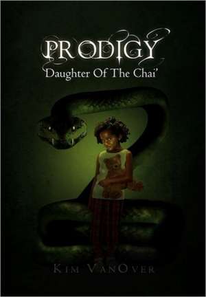 Prodigy de Kim Vanover