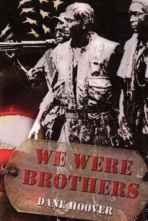 We Were Brothers de Dane Hoover