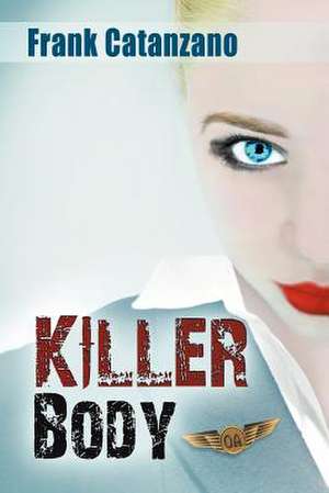 Killer Body de Frank Catanzano