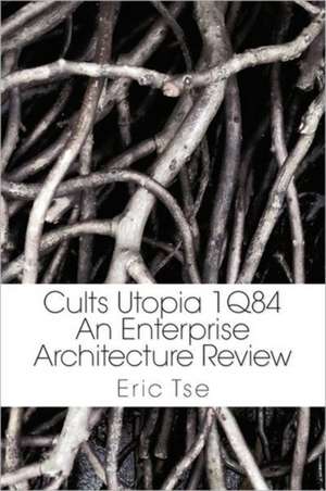 Cults Utopia 1q84 de Eric Tse