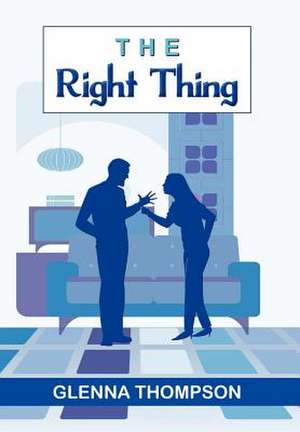 The Right Thing de Glenna Thompson